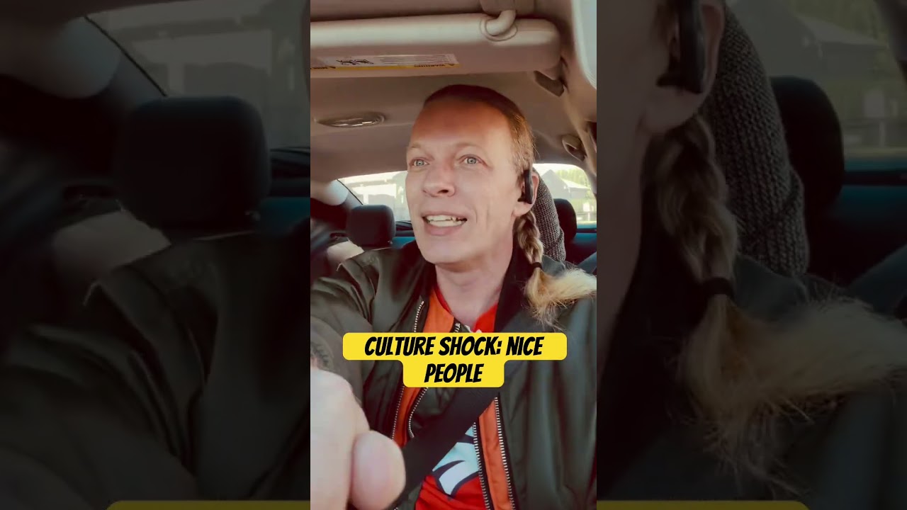 Culture shock: nice people 