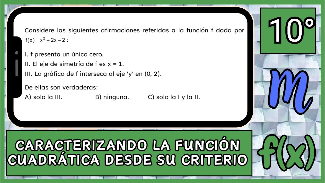 [677] #BxM Funci&oacute;n Cuadr&aacute;tica | Imagen, ceros, eje de simetr&iacute;a e intersecci&oacute;n con Y #d&eacute;cimo
