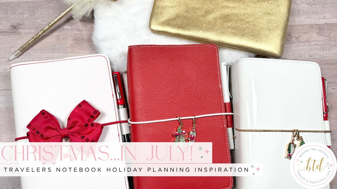 Christmas in July | Holiday Planners & Christmas Planning Inspiration using Travelers Notebooks