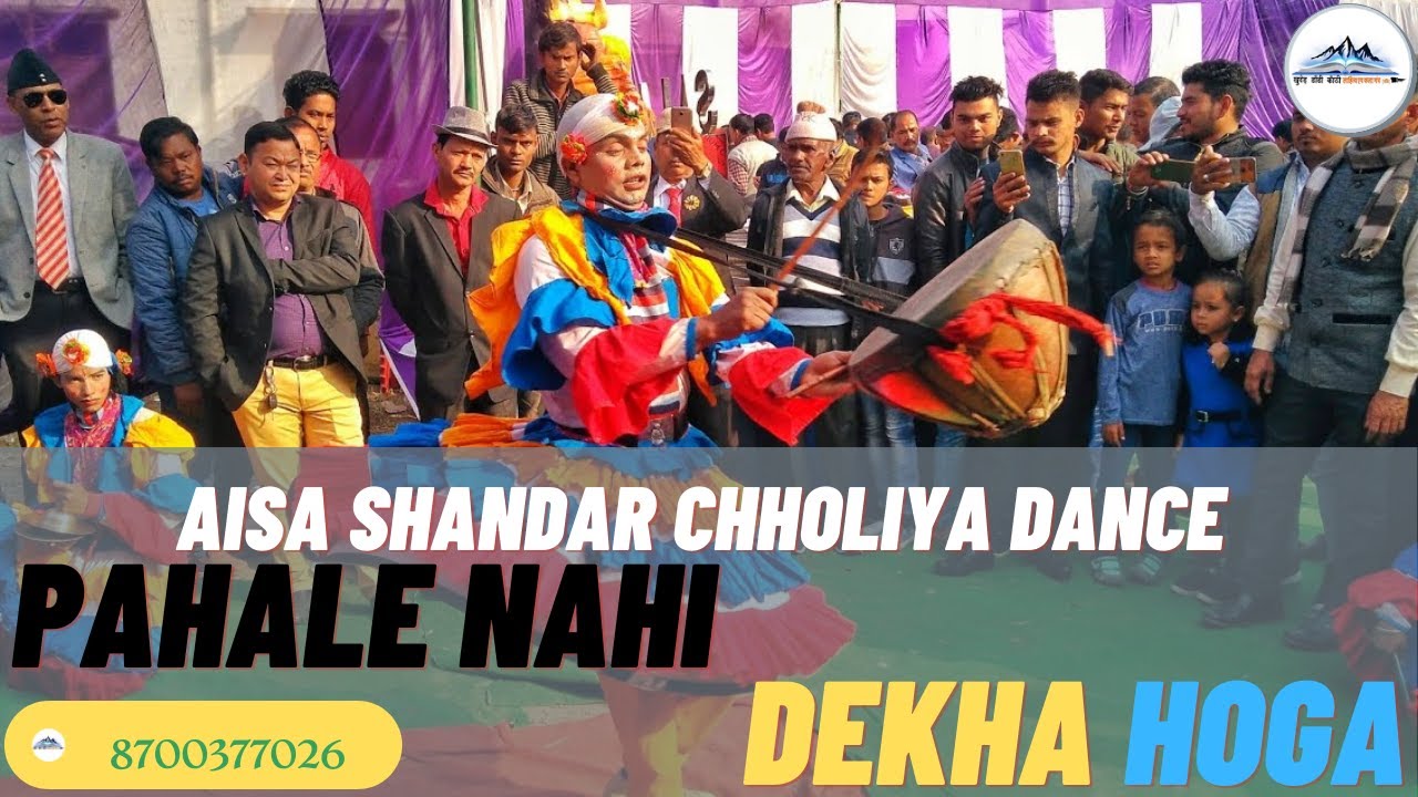 Shandar Chholiya Dance Dhol Damau Ransinga aur Mashkbeen Ke Sath | Pahale Kabhi nahi Dekha Hoga