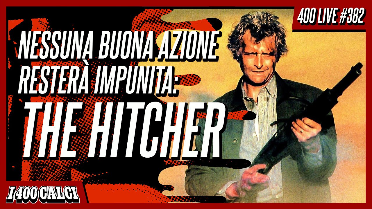Raccolta differenziata: THE HITCHER (400 LIVE #382)