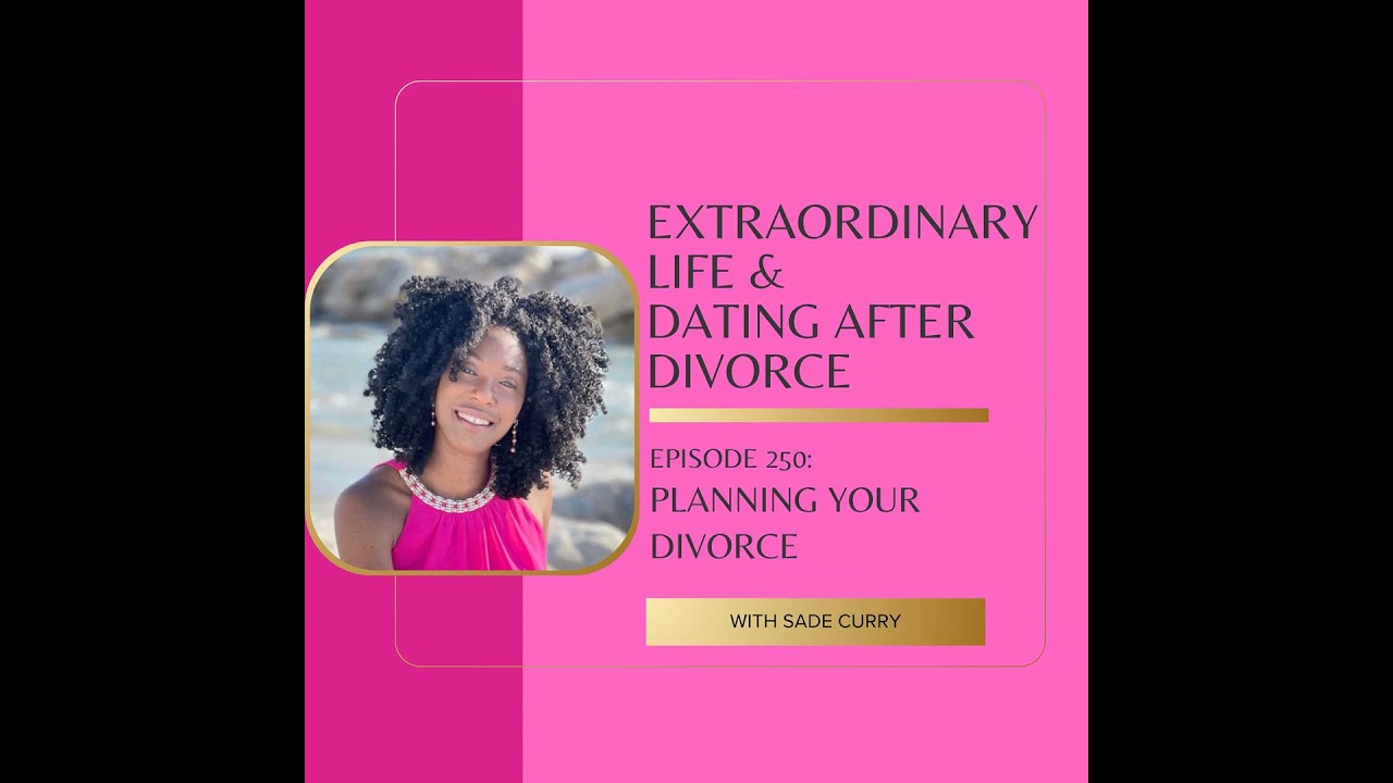 250. How to Plan to Get the Best Divorce Outcomes