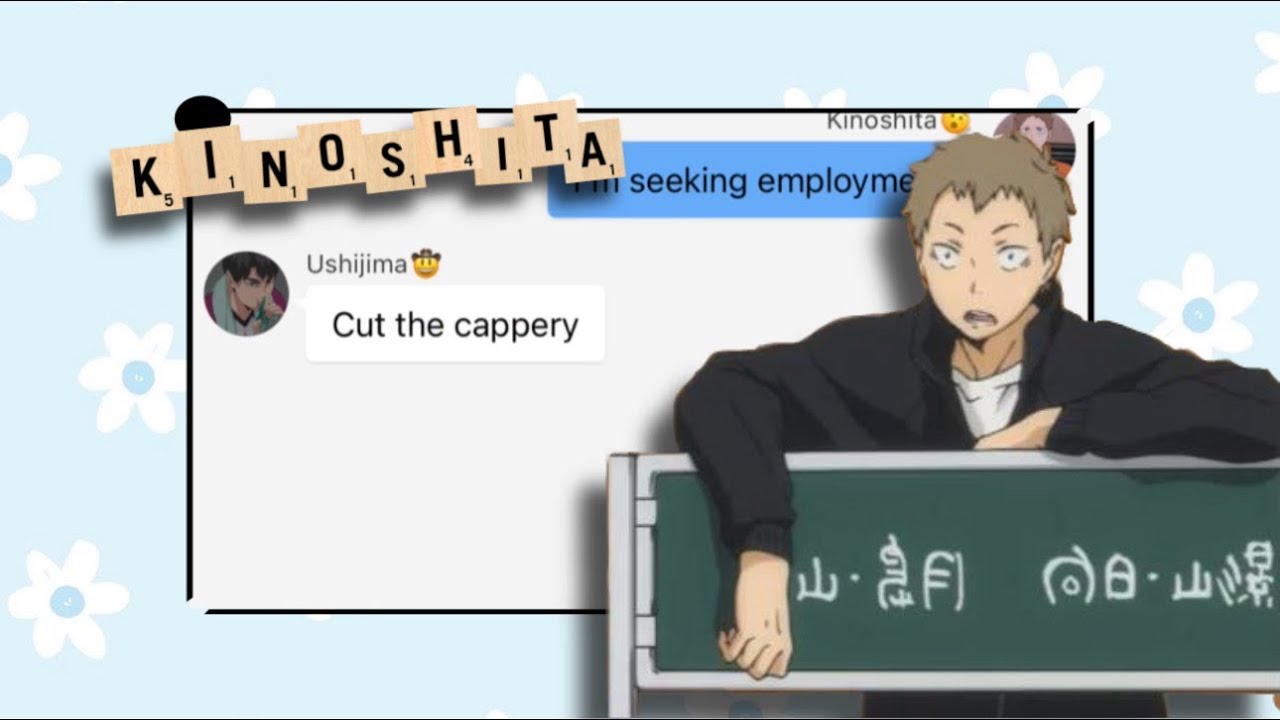 Kinoshita gets a job? || haikyuu text