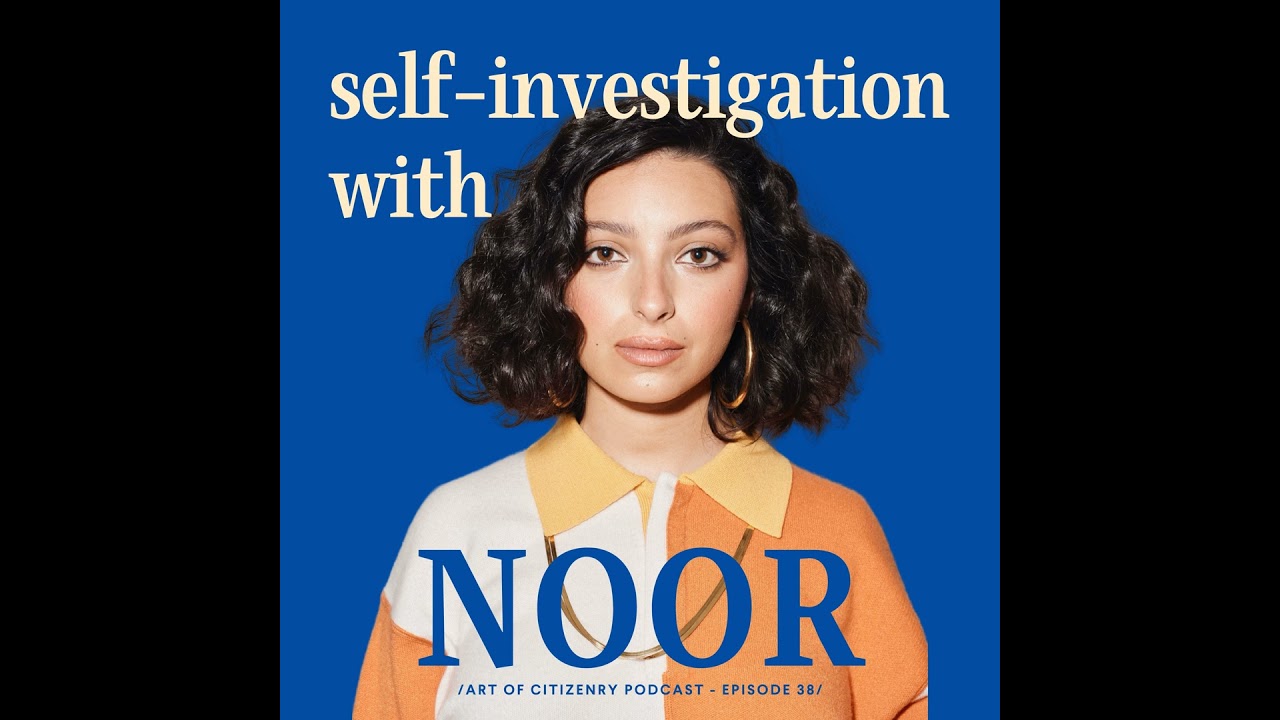 The Power of Self-Investigation in Storytelling with Noor Tagouri
