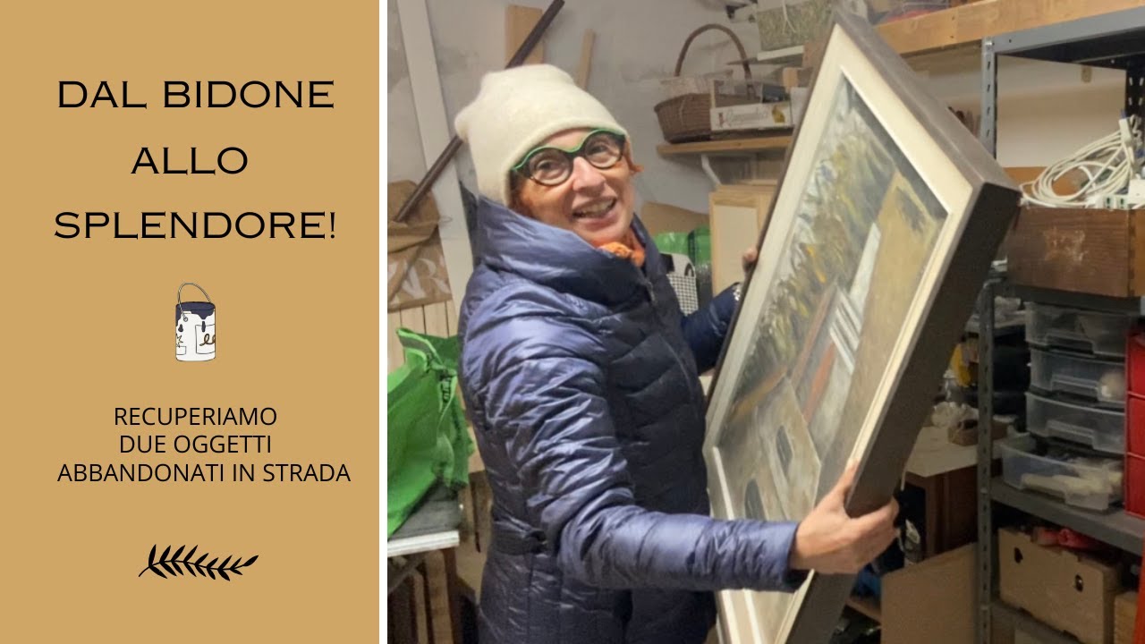 DAL BIDONE ALLO SPLENDORE ~recuperiamo due oggetti trovati in strada~