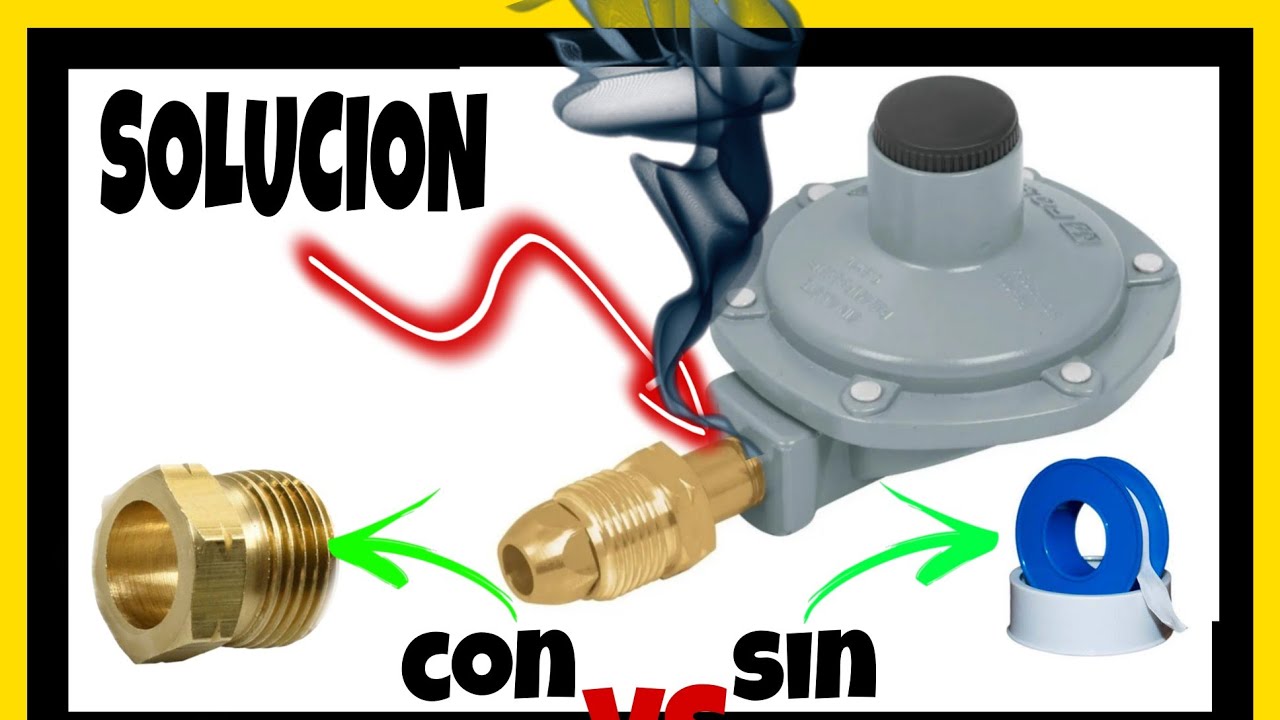 🧰COMO arreglar 🔥FUGA de GAS🔥 en REGULADOR🧰