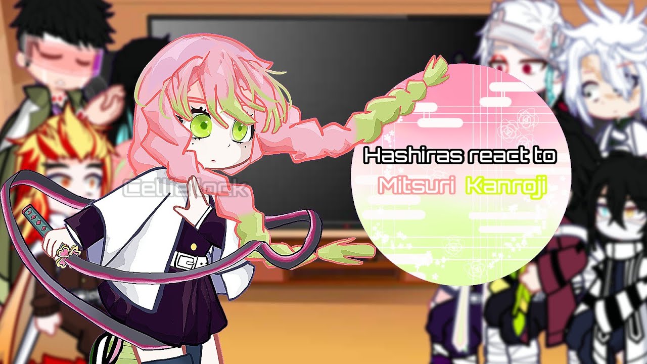 Hashiras react to 🍡Mitsuri Kanroji 🍡[Season 3] ||Kny/Demonslayer|| Read desc.