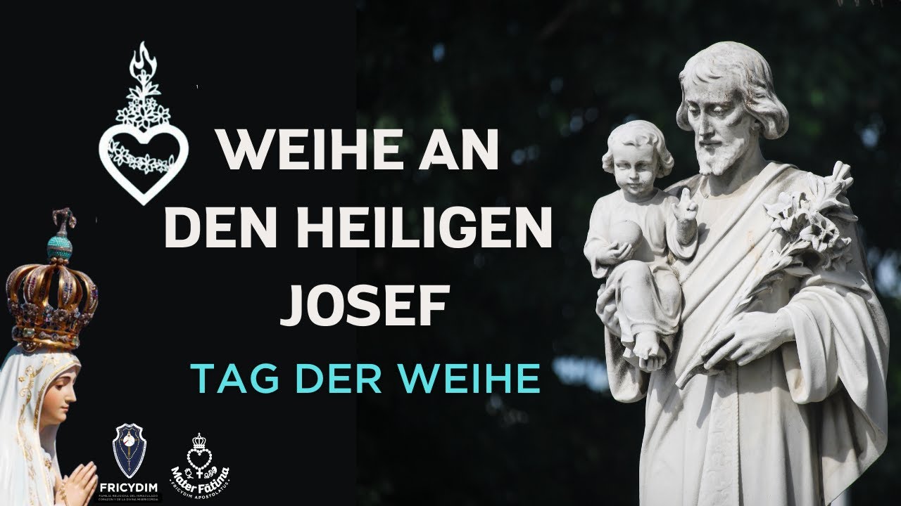 Tag der Weihe: Weiheakt an den hl. Josef