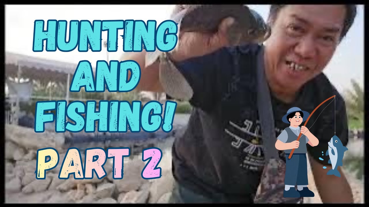 part 2,,bonding,fishing hunting,,abdaly farm,kuwait!!!👍🇰🇼🤭❤️