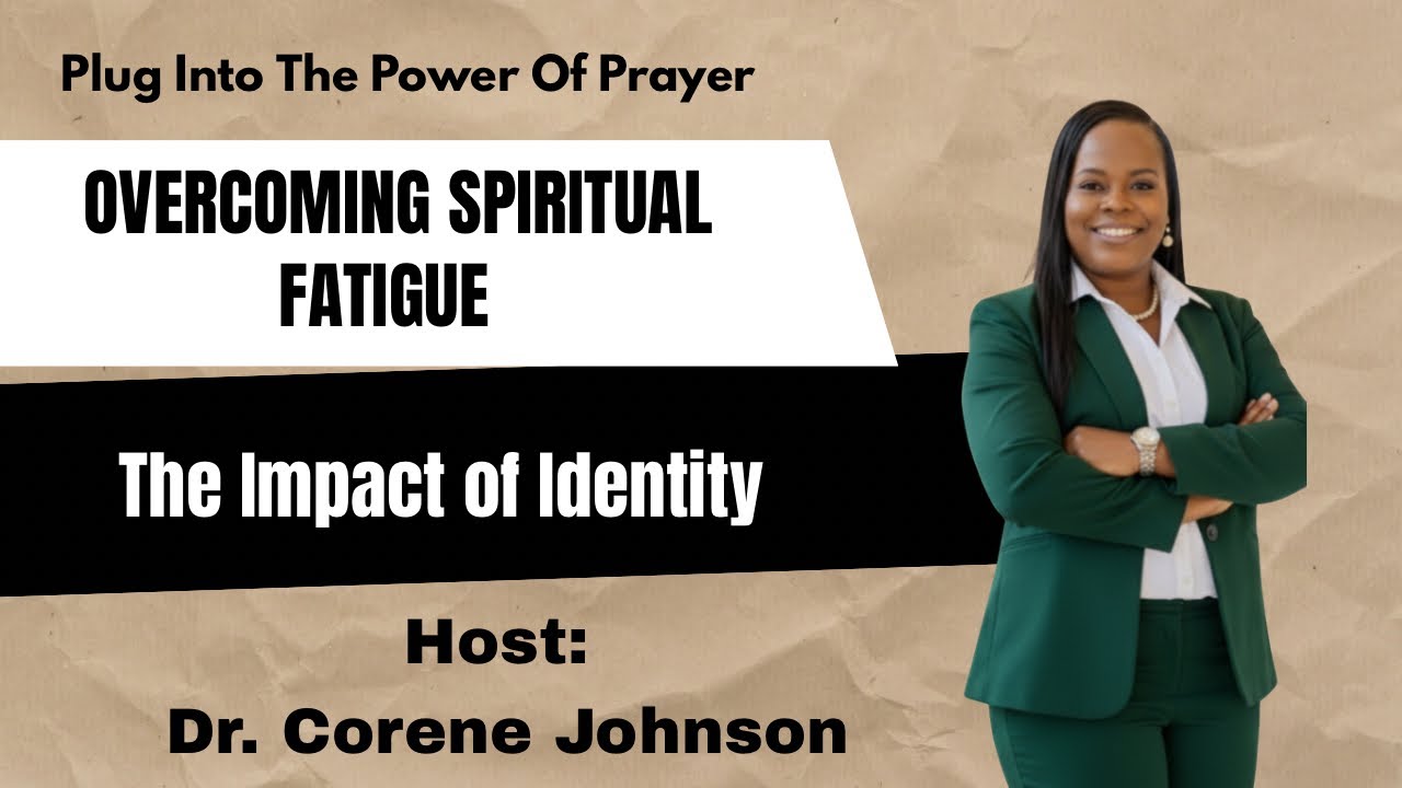 Overcoming Spiritual Fatigue / The Impact of Identity
