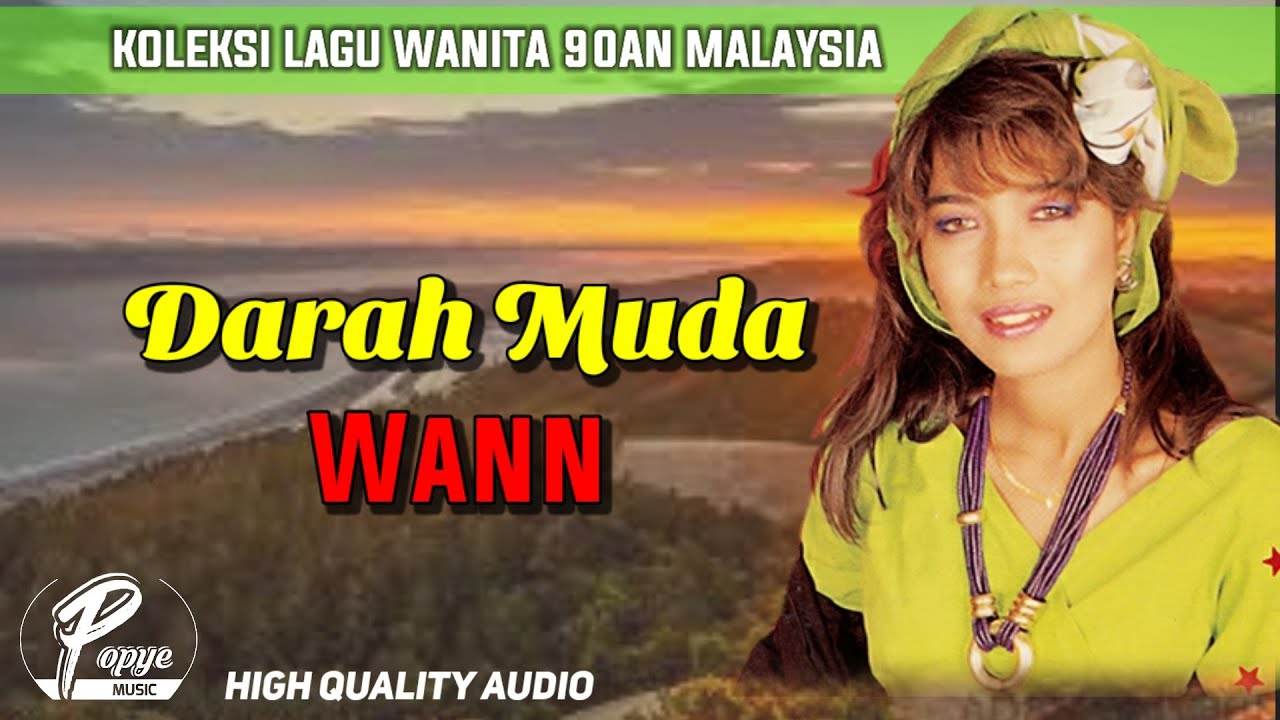 DARAH MUDA - WANN (HIGH QUALITY AUDIO) WITH LYRIC | KOLEKSI LAGU WANITA 90AN