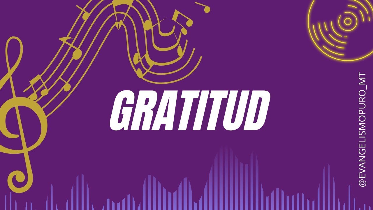 GRATITUD | Música Cristiana