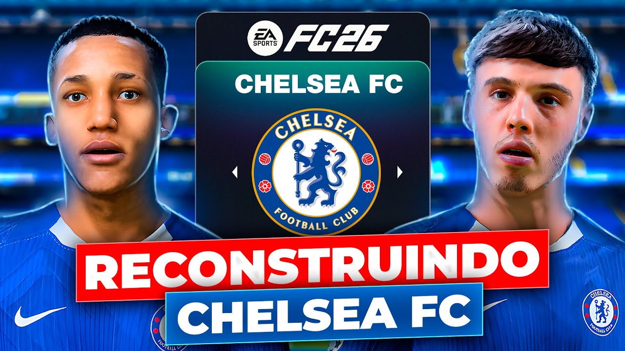 MEU PRIMEIRO RECONSTRUINDO no FC26! RECONSTRUINDO o CHELSEA! 🏴󠁧󠁢󠁥󠁮󠁧󠁿 | FC26 MODO CARREIRA