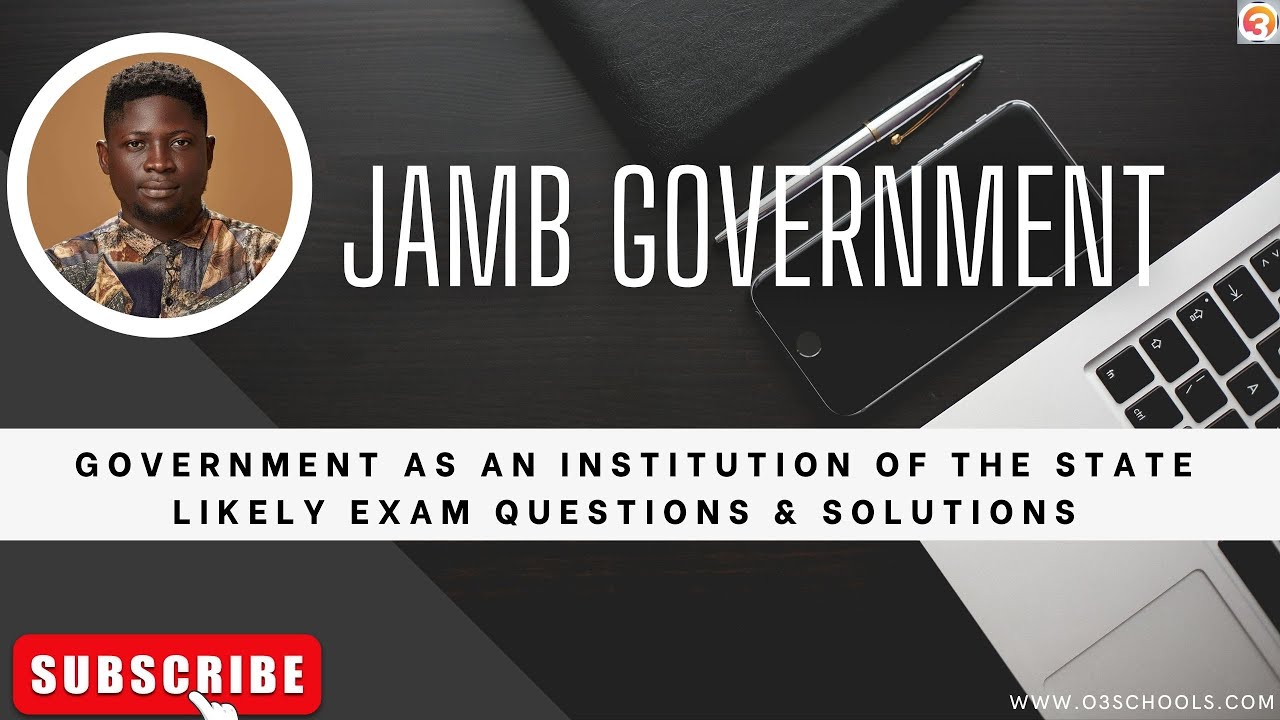 JAMB Government 2025 EP 1 - Government as An Institution of the State + Likely Exam Questions