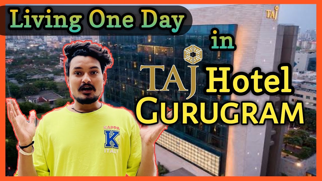 Living Luxurious Life For 24 Hours in Gurgaon | best 5 star hotel in gurugram | Taj city Centre