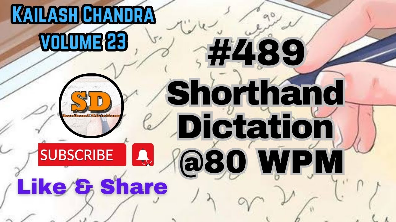 #489 | @80 wpm | Shorthand Dictation | Kailash Chandra | Volume 23 | 840 words