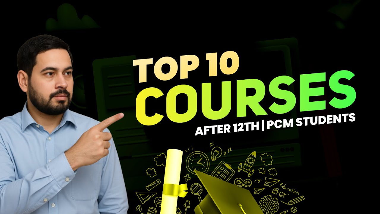 Top 10 Courses After 12th for PCM Students | Best Career Options in 2025