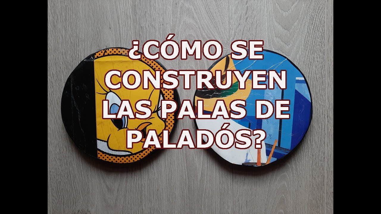 ¿Cómo se construyen las PALAS de PALADÓS (GOBAS)?