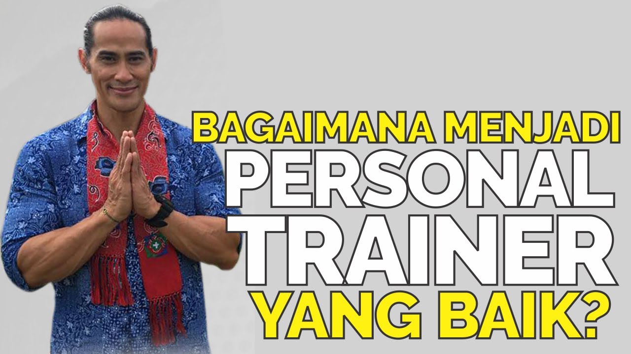 Kunci Keberhasilan seorang PERSONAL TRAINER #EdisiKnowledge