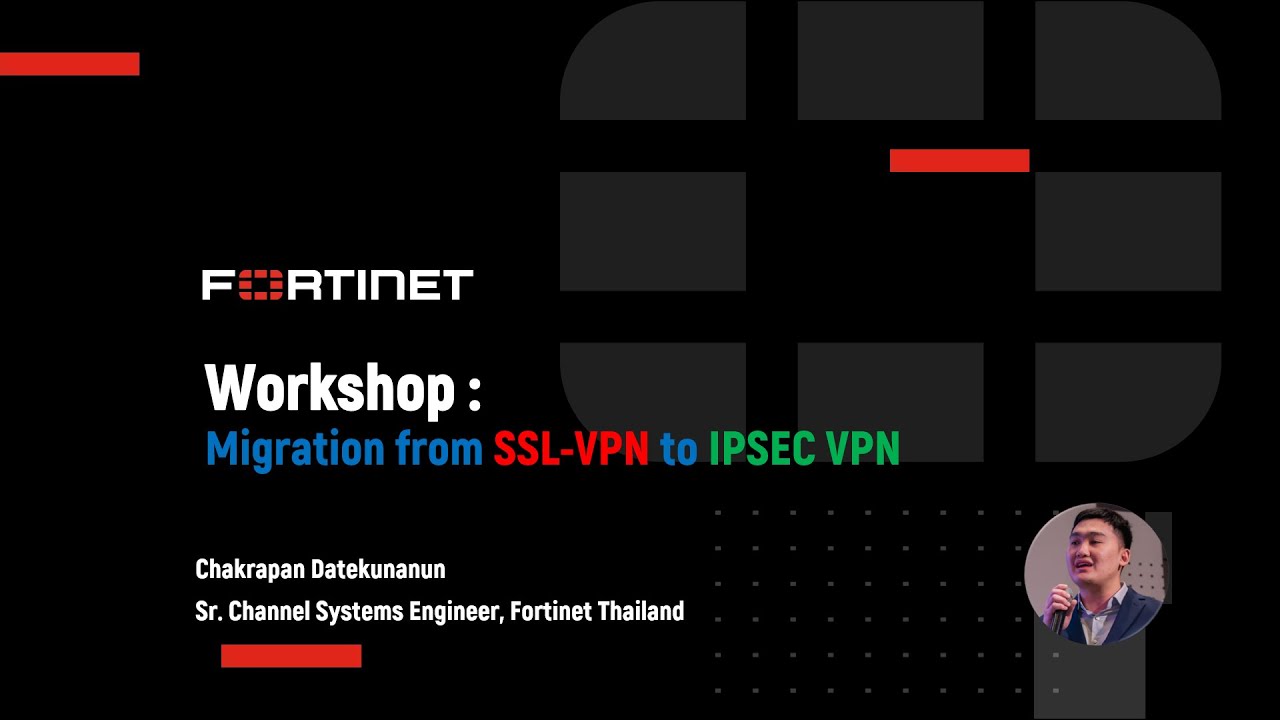 Workshop initial step for: Migration from SSL VPN to IPSEC VPN