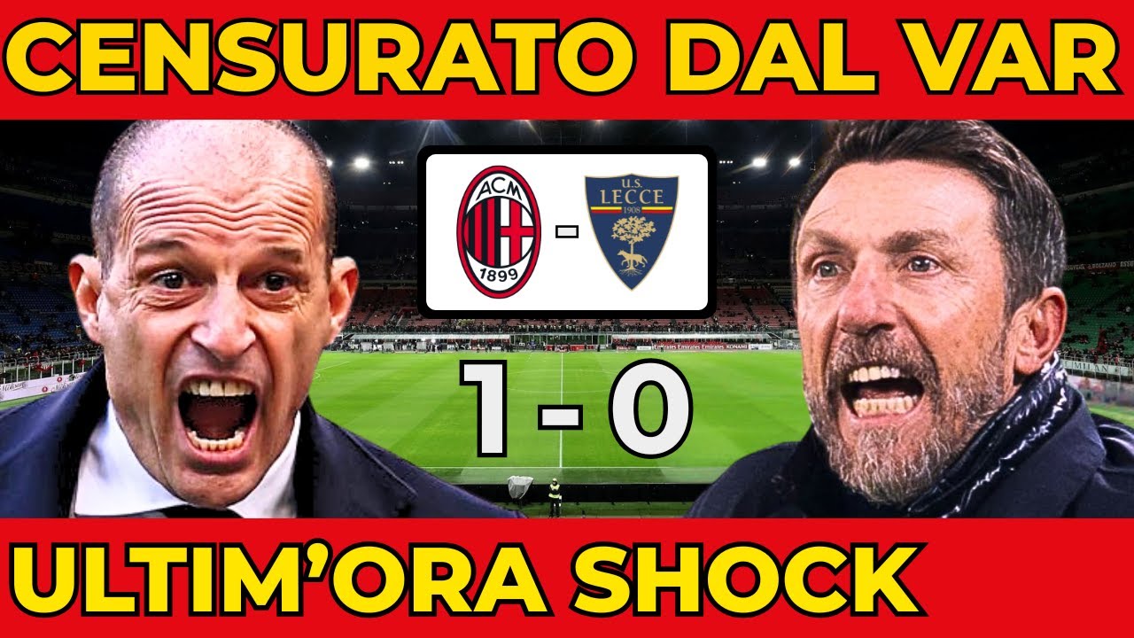 🔴 ECCO COSA È SUCCESSO DAVVERO IN MILAN-LECCE, TUTTA LA VERITÀ SUL VAR! FINISCE 1-0 🚨