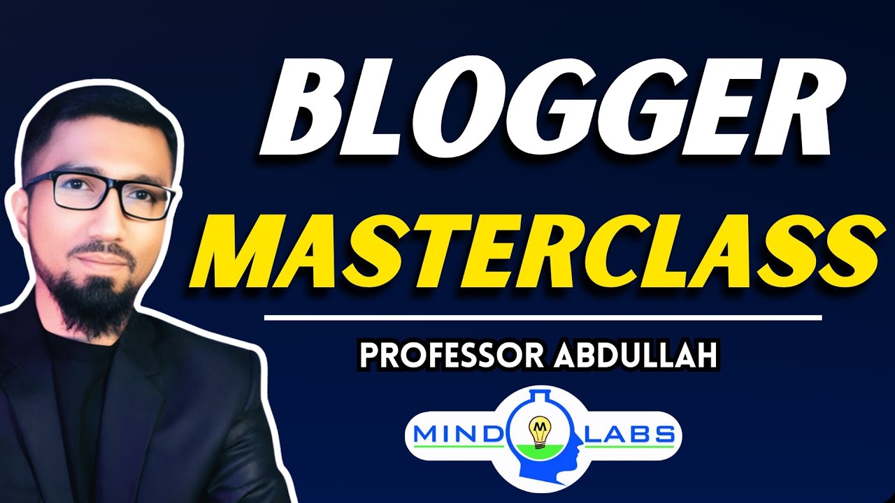 Blogger Masterclass | Step by Step Guide | Free Website