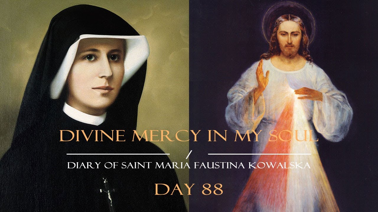 Day 88 - Saint Faustina’s Diary in a Year