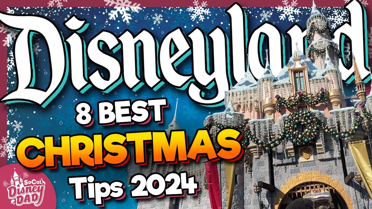 8 BEST Disneyland Christmas Tips for 2024 You NEED to Know