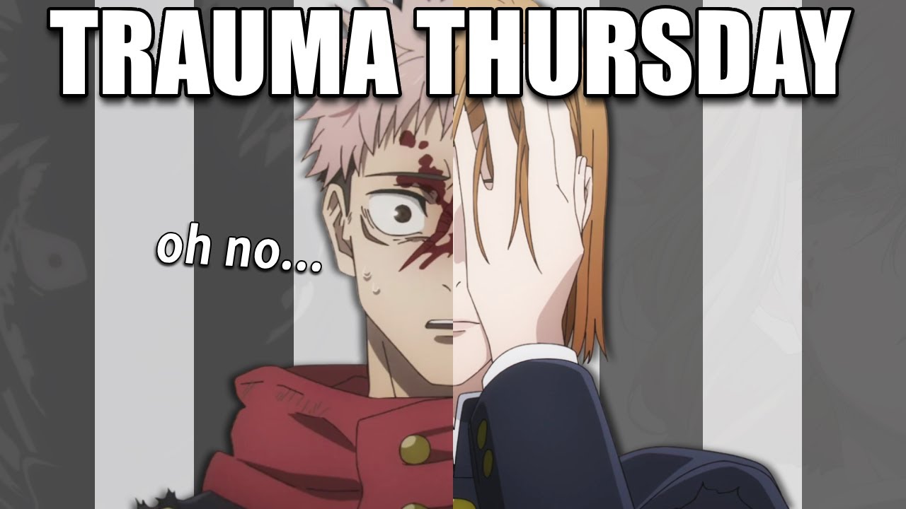 Itadori and Nobara's Trauma Thursday