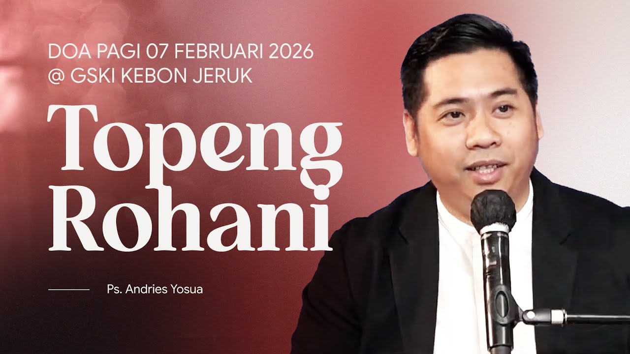 DOA PAGI | Ps. Andries Yosua | DP - 07 Februari 2026 | 05.00 WIB