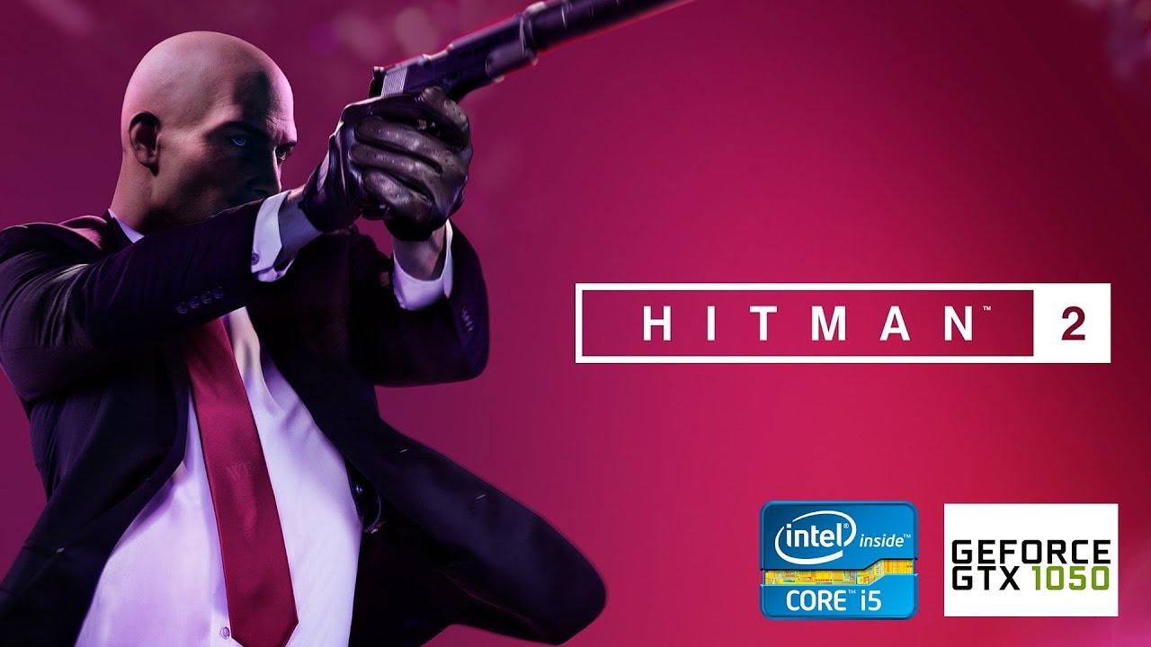 Hitman 2 | GTX 1050 2GB + i5-2310 + 12GB RAM