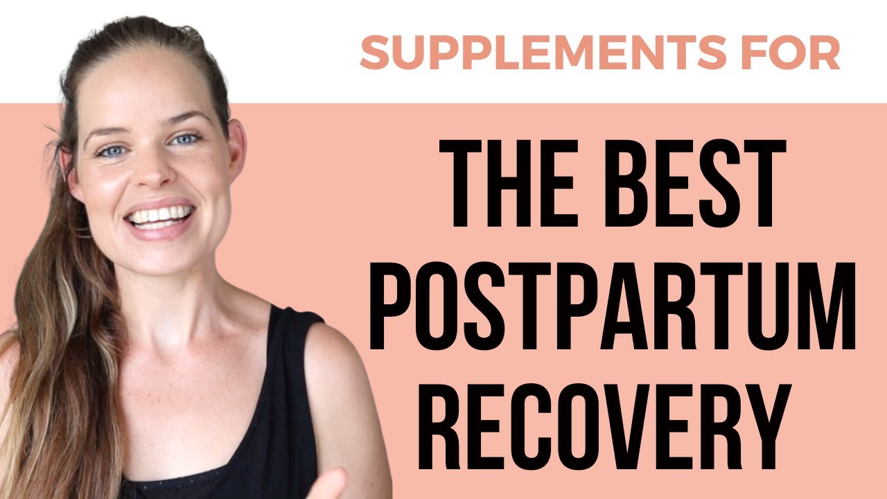 Supplements for the best POSTPARTUM RECOVERY | POSTPARTUM CARE