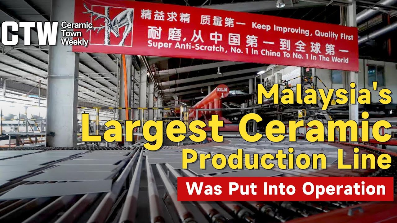 DEER TILES, Malaysia's Largest Ceramic Production Line Was Put Into Operation