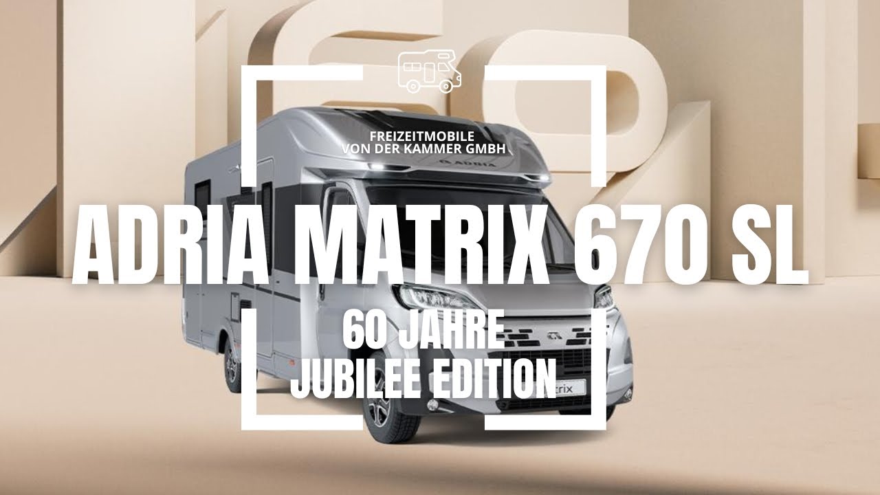 Der neue ADRIA Matrix 670 SL in der 60 Years Edition
