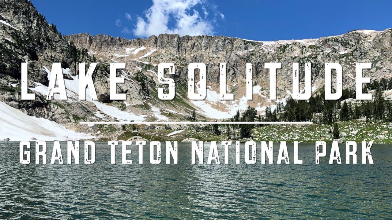 LAKE SOLITUDE VIA CASCADE CANYON, INSPIRATION POINT & HIDDEN FALLS: GRAND TETON NATIONAL PARK