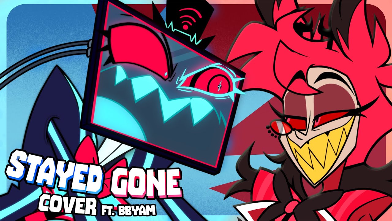 STAYED GONE (Hazbin Hotel)【COVER ft. @bbyamm】