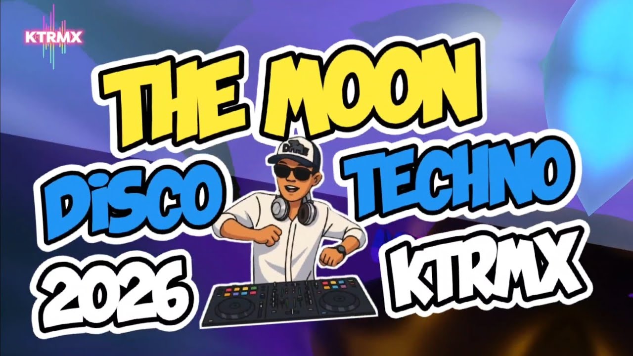 THE MOON - NEW DISCO TECHNO REMIX 2026 | KTRMX 