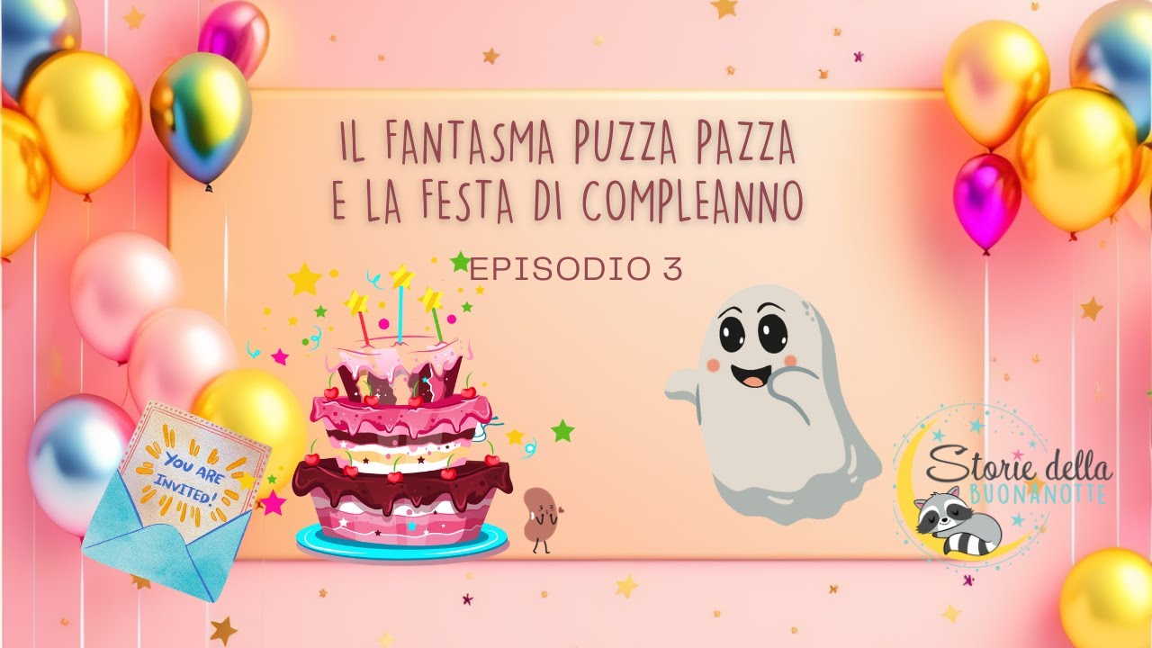 Il Fantasma Puzza Pazza e la festa di compleanno (episodio 3) - Storia divertente per bambini