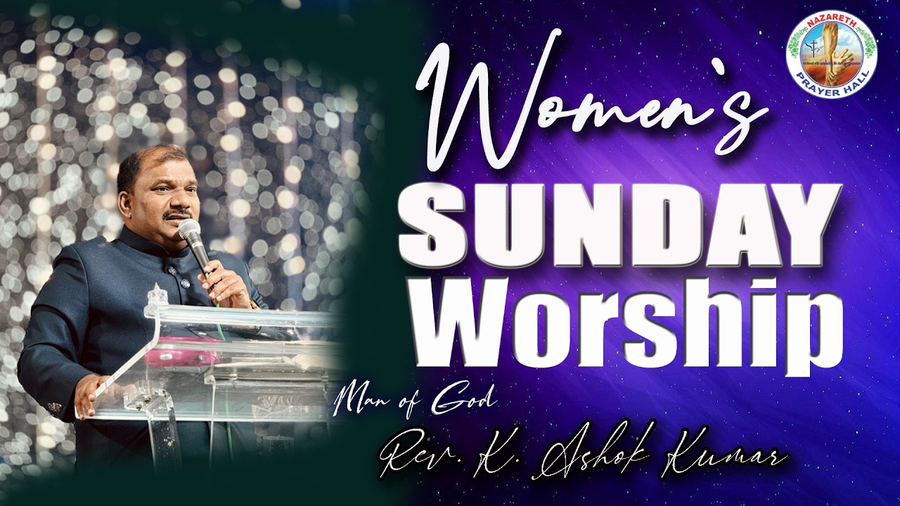 WOMEN'S SUNDAY WORSHIP | REV. K. ASHOK KUMAR | 08/03/2026