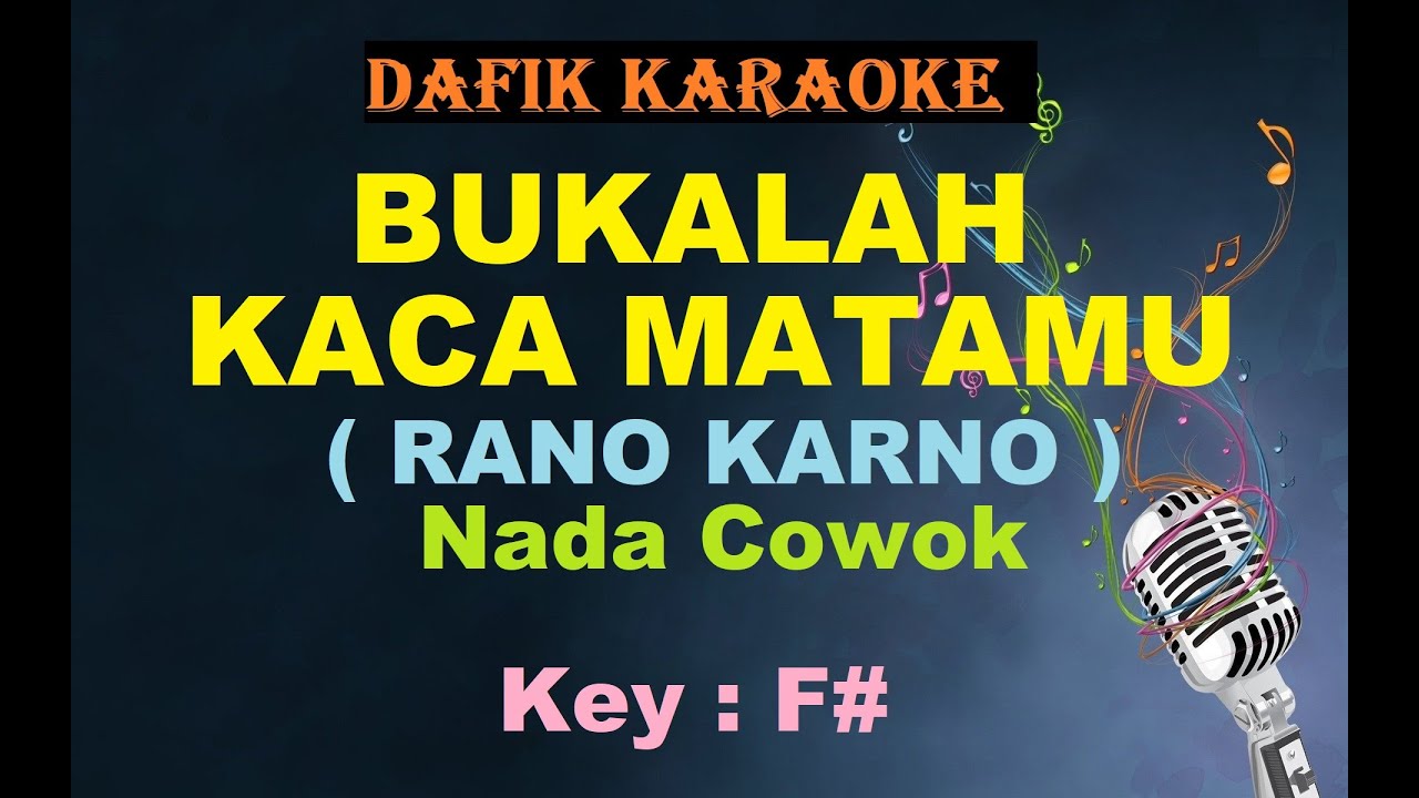Bukalah Kacamatamu (Karaoke) Rano Karno / Nada Cowok F#