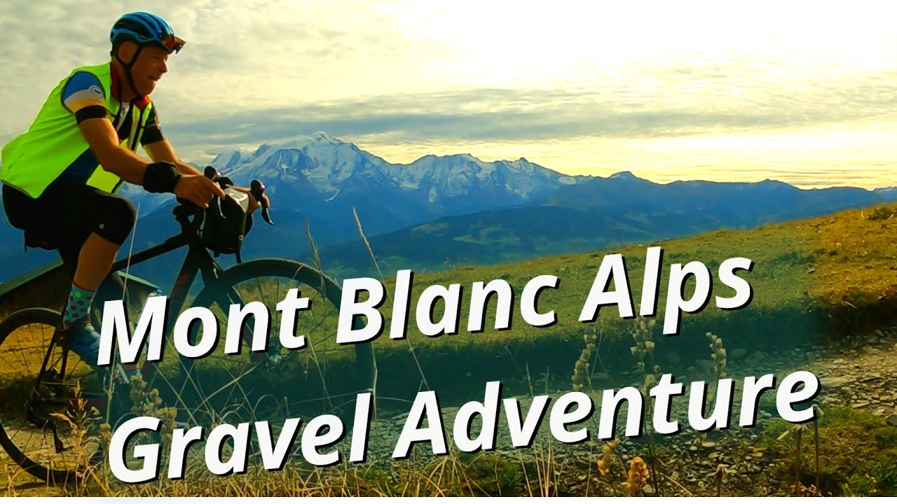 Gravel Bike Adventure: Exploring Mont Blanc Region's Stunning Trails  🇫🇷