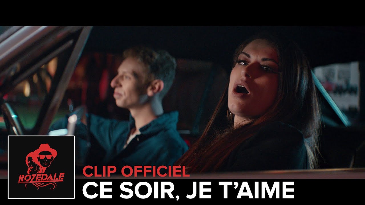 ROZEDALE - Ce soir je t'aime (Clip officiel)