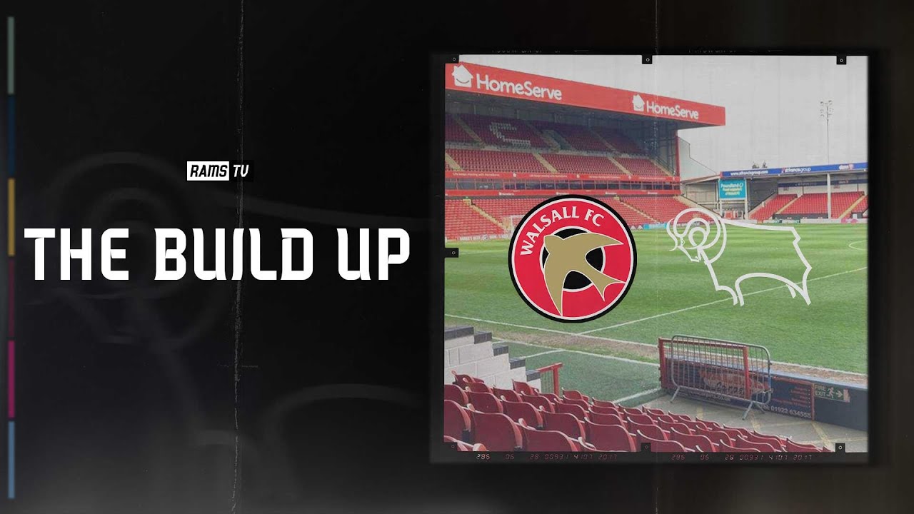 THE BUILD UP | Walsall (A)