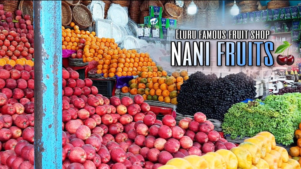 NANI FRUITS [Eluru Famous Fruit Shop] 