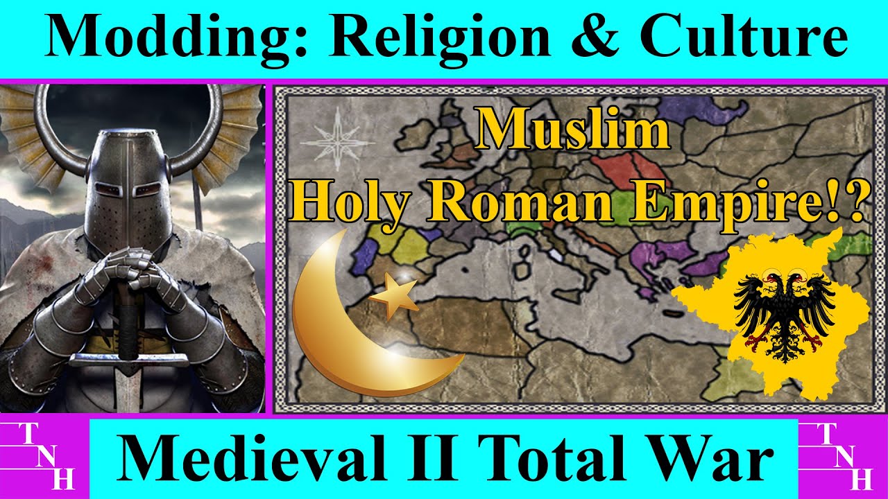 Islamic HRE, Catholic Turks, Orthodox Aztec Empire? - Mod Religion & Culture - Medieval II Total War