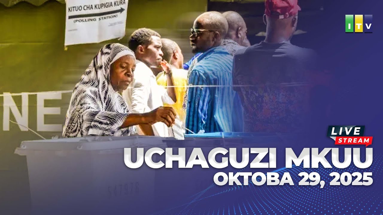 🔴 UCHAGUZI MKUU WA RAIS, WABUNGE NA MADIWANI 2025...OKTOBA 29,  2025
