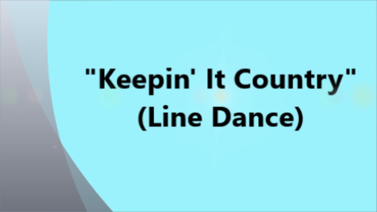 Keepin' it Country - Line Dance (Chor. Heather Barton)