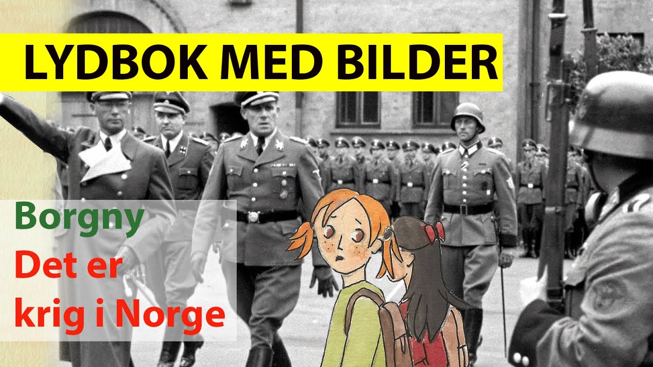 Borgny - Det er krig i Norge (LYDBOK M/ BILDER)