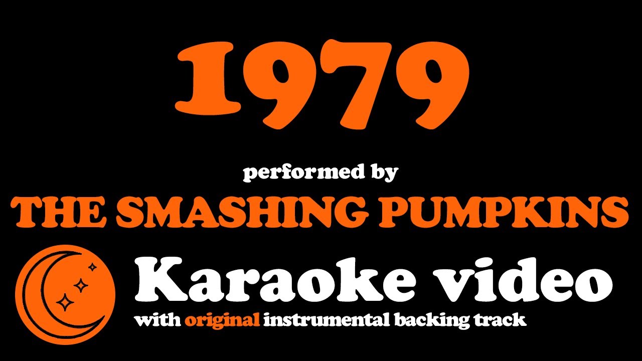 1979 - The Smashing Pumpkins [Dj Moon Karaoke]