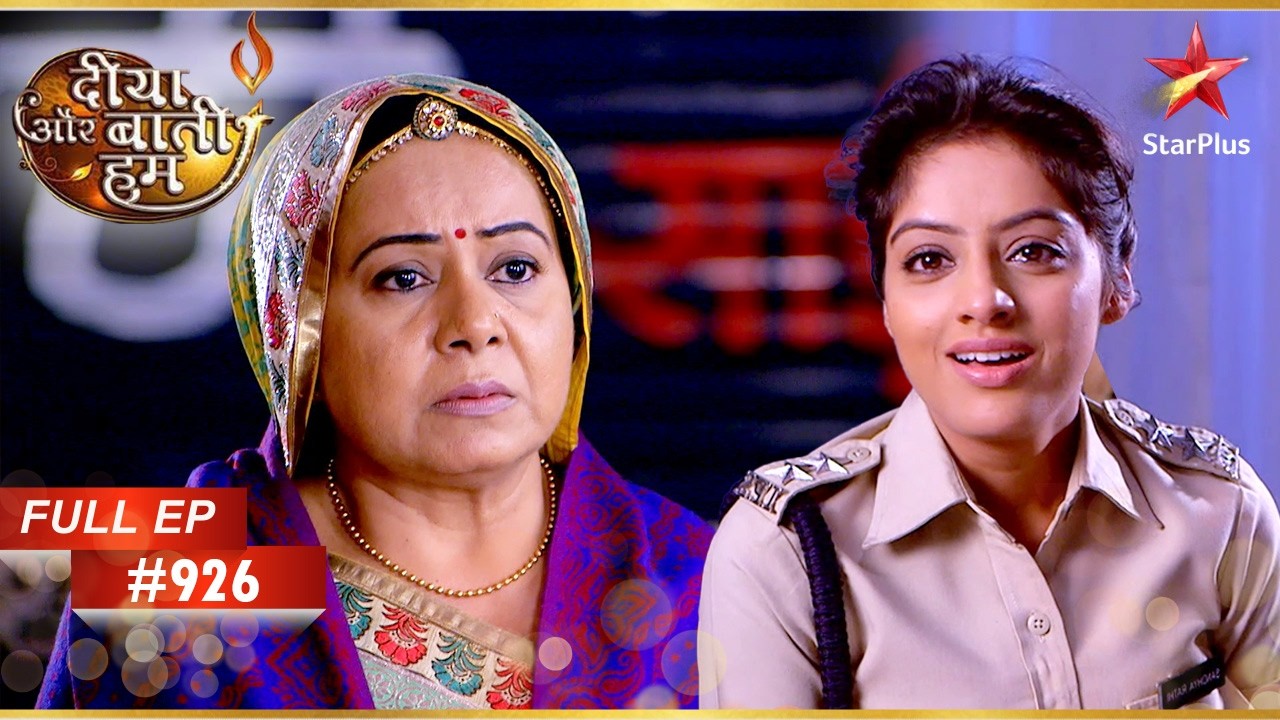 Bhabho को Sandhya पर गर्व है! | Full Episode: 926 | Diya Aur Baati Hum